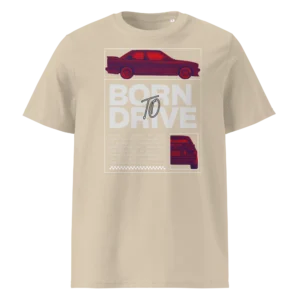 Beež orgaanilisest puuvillast T-särk Born To Drive disainiga, millel on filtriga töödeldud BMW E30 M3 külgvaade, suur slogani tekst ja väike tagantvaate pilt all paremal.