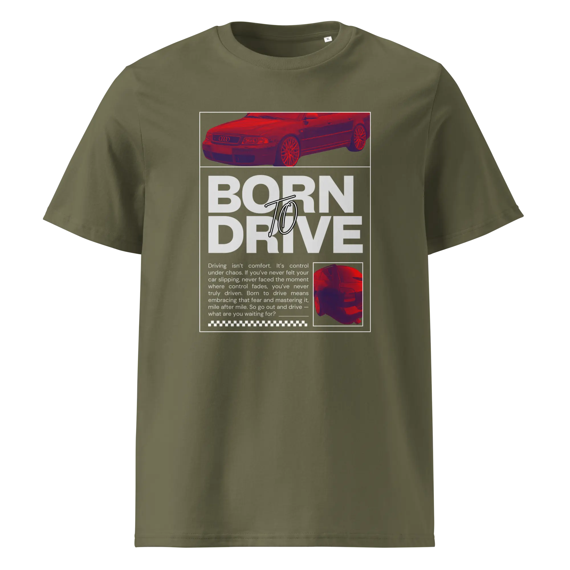 Tumeroheline ehk khaki T-särk, millel suurelt tekst BORN TO DRIVE, selle peal Audi S4 B5 kerega Audi ning all veel inspireeriv tekst, mis kutsub autoga sõitma.