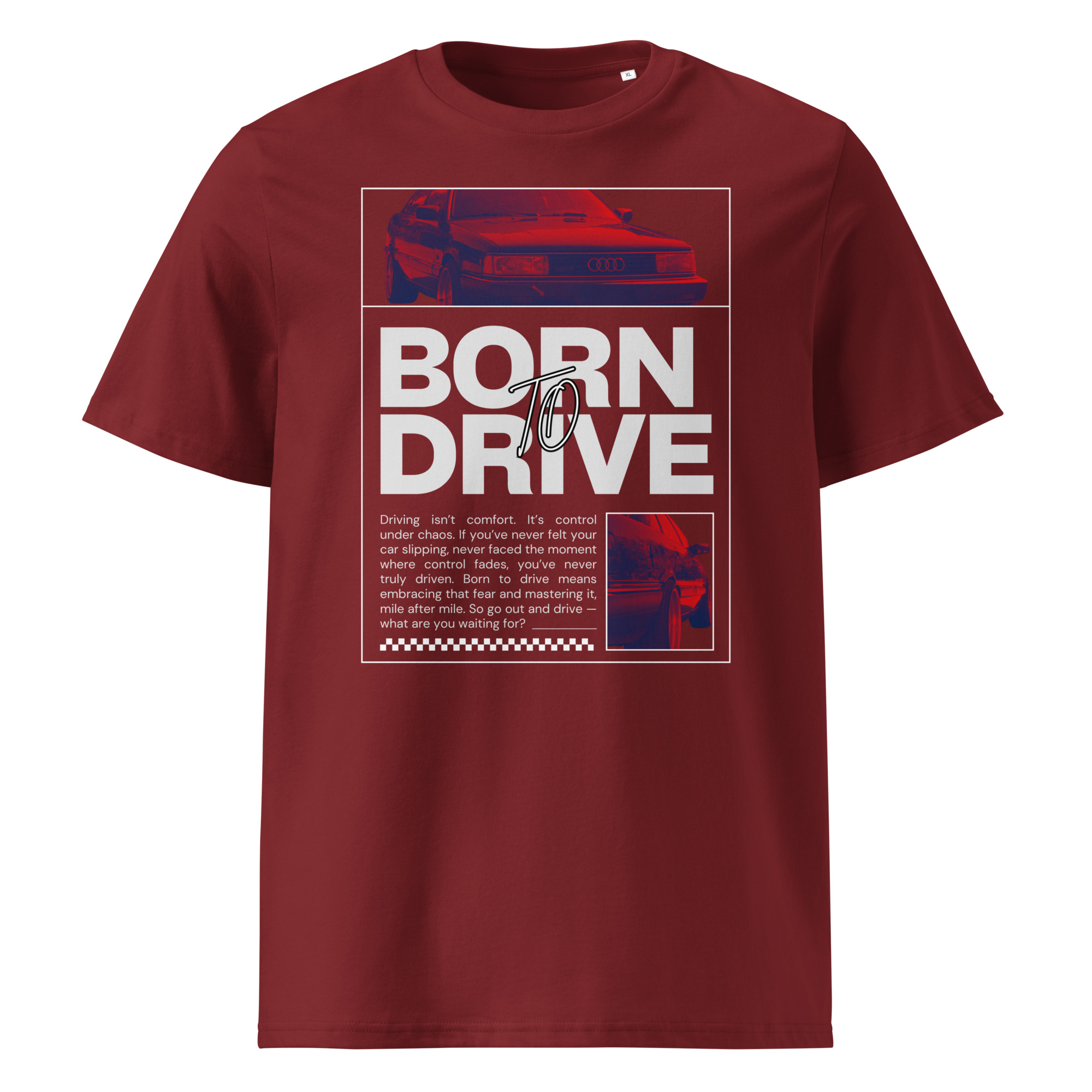 Burgundia värvi (tumepunane) unisex t-särk retro stiilis punasest autost AUDI 200 20v Quattro, mille värvi on rikastatud sinise ja punase värvifiltriga ning suure kirjaga ‘Born to Drive’, mille all on motiveeriv tsitaat sõitmise ja kirgliku autokultuuri kohta.