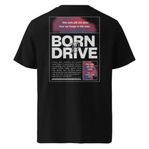 Must Born To Drive oma auto pildiga t-särk tagantvaates. Seljal on plakatistiilis disain suure tekstiga “Born To Drive” ning kaks märgitud ala, kuhu lisatakse kliendi auto pilt. Üleval ja paremal all on tekst “Sinu auto pilt siia alale / Your car image to this area”