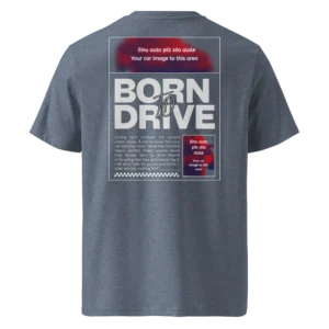 Hallikas sinine Born To Drive oma auto pildiga t-särk tagantvaates. Seljal on plakatistiilis disain suure tekstiga “Born To Drive” ning kaks märgitud ala, kuhu lisatakse kliendi auto pilt. Üleval ja paremal all on tekst “Sinu auto pilt siia alale / Your car image to this area”